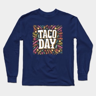 National Taco Day – October 4 Long Sleeve T-Shirt